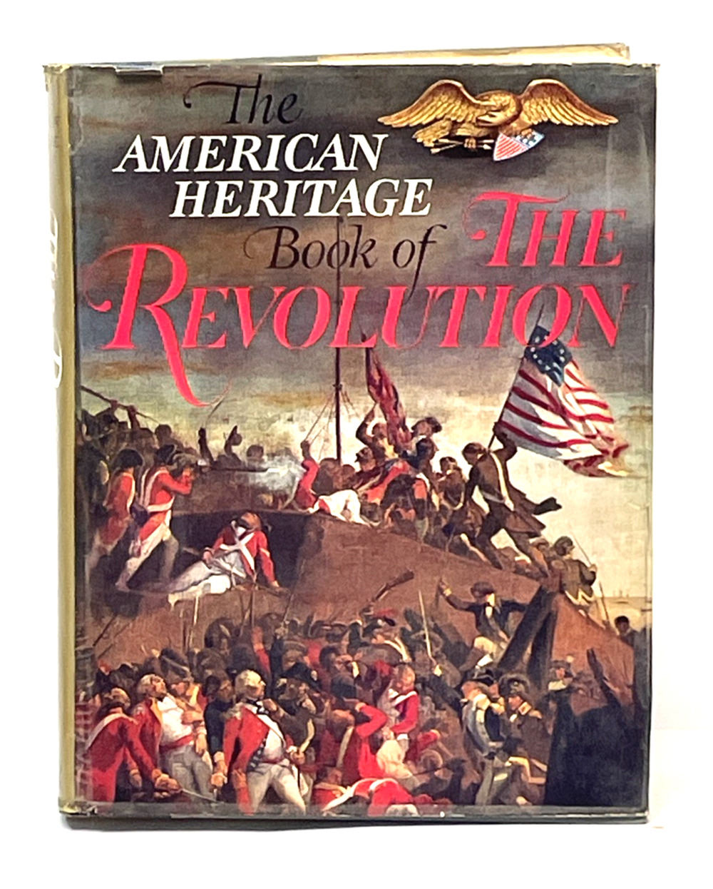1958 American Heritage Book of the Revolution Richard Ketchum Illustrated HC DJ